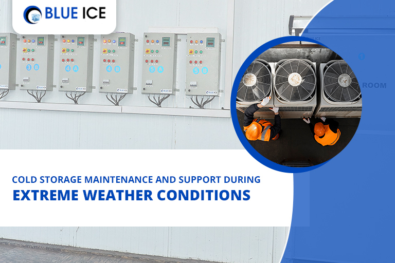 Cold Storage Maintenance and Support During Extreme Weather Conditions