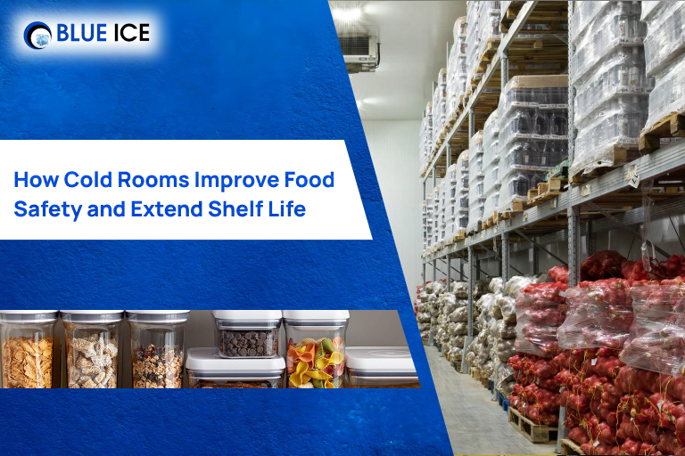 how cold rooms improve food safety extend shelf life