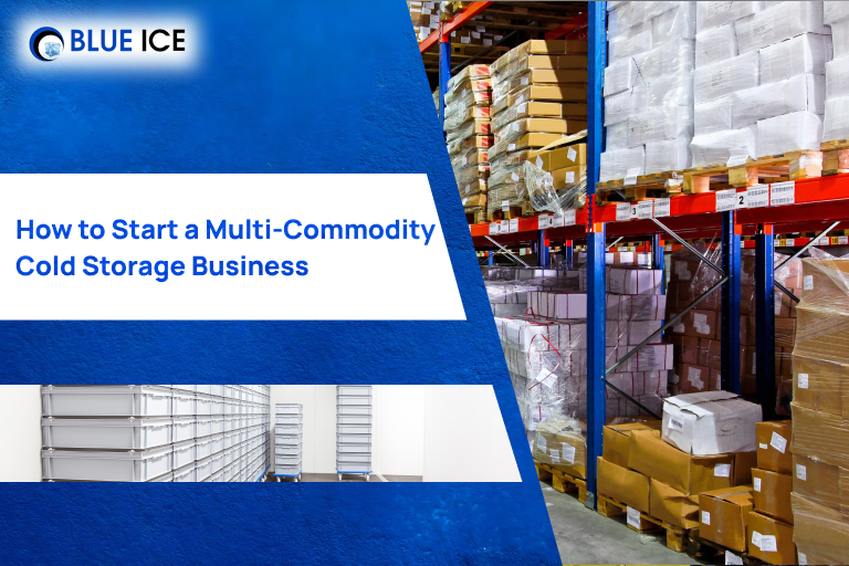 how to start a multi commodity cold storage business
