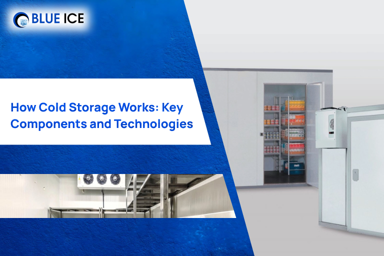 how cold storage works key components and technologies
