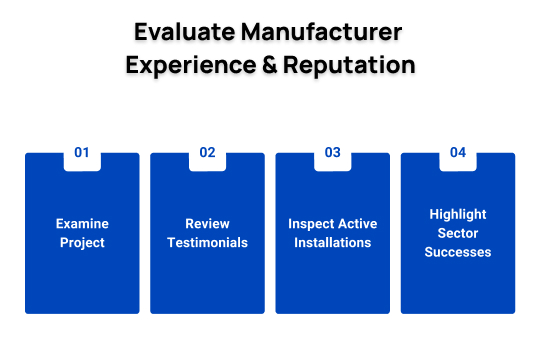 evaluate manufacturer experience and reputation