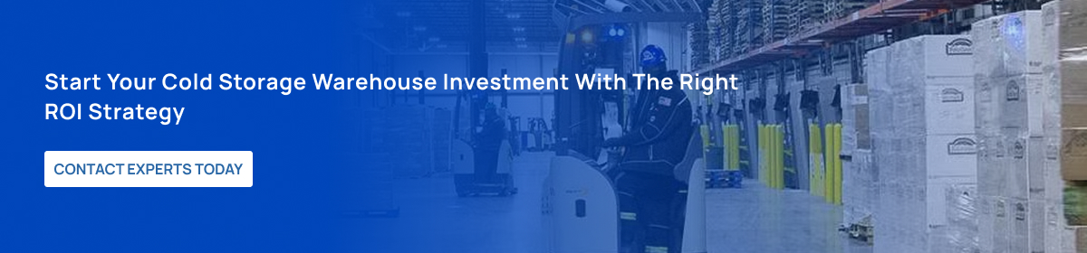 cta Start your cold storage warehouse investment with the right ROI strategy Contact experts today
