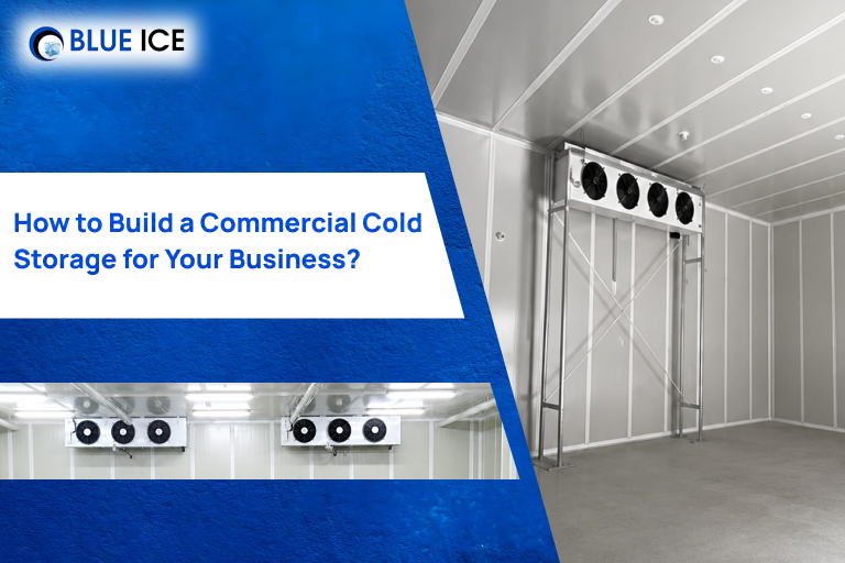 How to Build a Commercial Cold Storage for Your Business